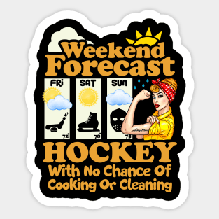 Weekend Forecast: Hockey With No Chance of Cooking or Cleaning Sticker